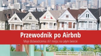 Moje doświadczenia z Airbnb z 61 miejsc na całym świecie