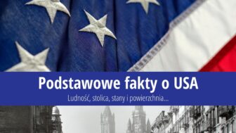 Fakty o USA – populacja, stolica, stany i powierzchnia…