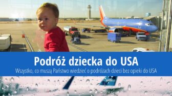 Podróż dzieci do USA bez rodziców: Procedura i wzór zgody