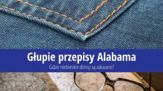 Głupie przepisy Alabama: Gdzie niebieskie dżinsy są zakazane?