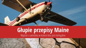 Głupie przepisy Maine – Zakaz opuszczania lecącego samolotu