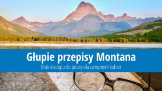 Głupie przepisy Montana: Mężatkom nie wolno czytać poczty