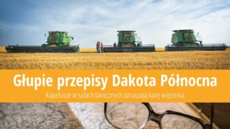 Głupie przepisy Dakota Północna: Bez kapelusza w sali balowej