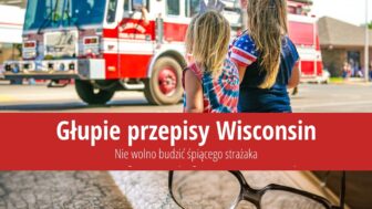 Głupie przepisy Wisconsin: Proszę nie być śpiącym strażakiem