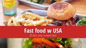 Fast-food w USA – ceny w menu 20 sieci i co warto zjeść