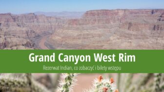 Bilety i co warto zobaczyć w Grand Canyon West Rim