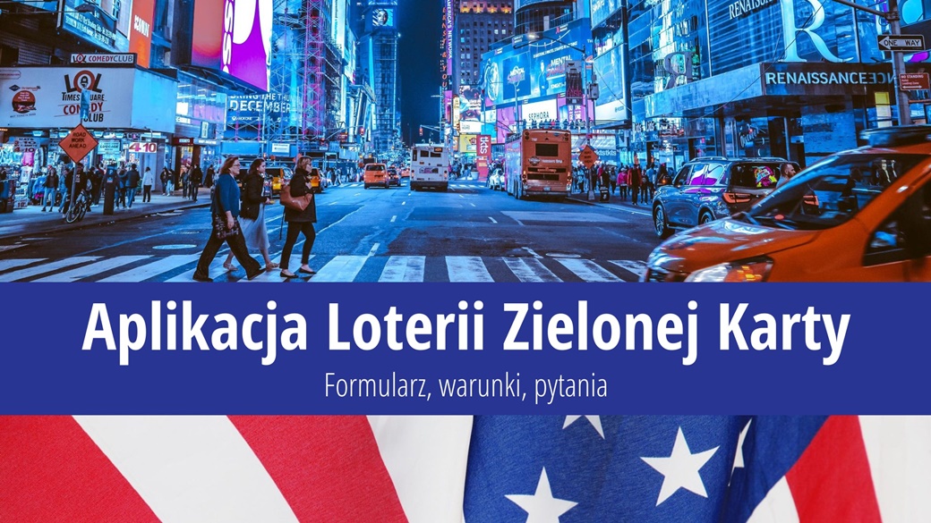 Loteria Zielonej Karty 2024: Formularz, warunki, pytania