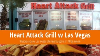 Heart Attack Grill w Las Vegas oferuje burgera z 1,8 kg mięsa