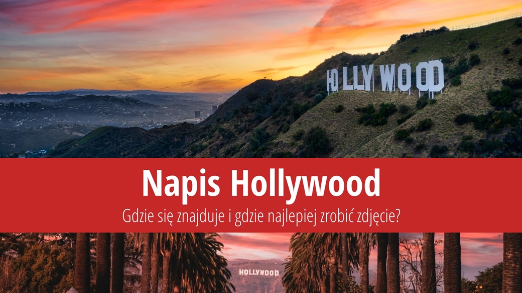 Napis Hollywood – Gdzie jest, historia i ciekawostki | © Unsplash.com