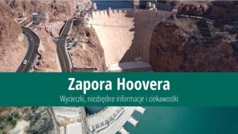 Zapora Hoovera – historia, wycieczki, niezbędne informacje