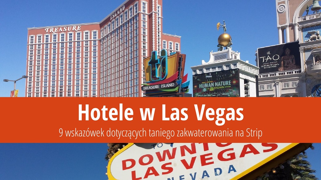 Hotele w Las Vegas – najlepsze i najtańsze noclegi na Stripie | © Petr Novák