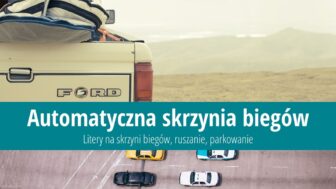 Jak prowadzić automat – symbole, parkowanie i zasady