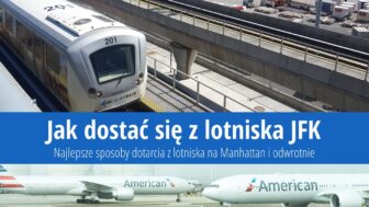 6 wskazówek jak dostać się z lotniska JFK na Manhattan