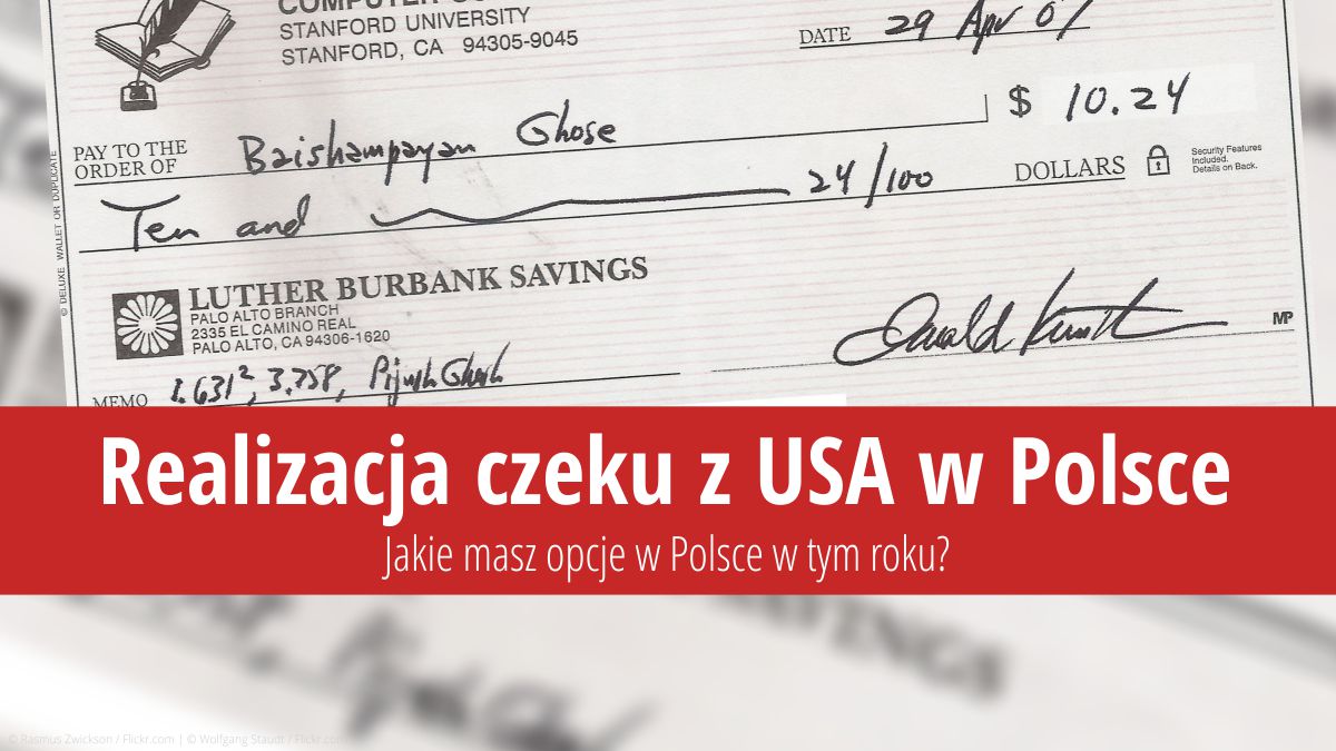 Jak zrealizować czek z USA w Polsce (2025) | © Baishampayan Ghose