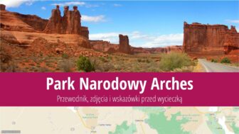 Park Narodowy Arches – przewodnik, zdjęcia i informacje