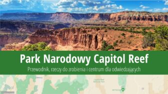 Park Narodowy Capitol Reef – co zobaczyć, informacje i zdjęcia