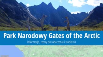 Park Narodowy Gates of the Arctic – informacje i zdjęcia