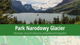 Park Narodowy Glacier – zdjęcia, co zobaczyć, informacje