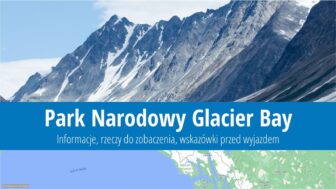 Park Narodowy Glacier Bay – informacje, co zobaczyć, zdjęcia