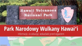 Park Narodowy Wulkany Hawaiʻi – co zobaczyć, zdjęcia