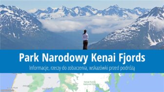 Park Narodowy Kenai Fjords – zdjęcia, informacje, co robić