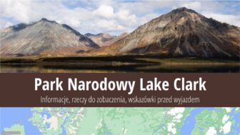 Park Narodowy Lake Clark – informacje, zdjęcia, co robić