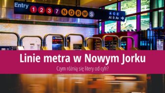 Linie metra w Nowym Jorku: Czym różnią się litery od cyfr?