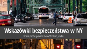 Bezpieczeństwo w Nowym Jorku – na co uważać i czego unikać