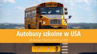 Autobusy szkolne w USA – jak działają i dlaczego są żółte?