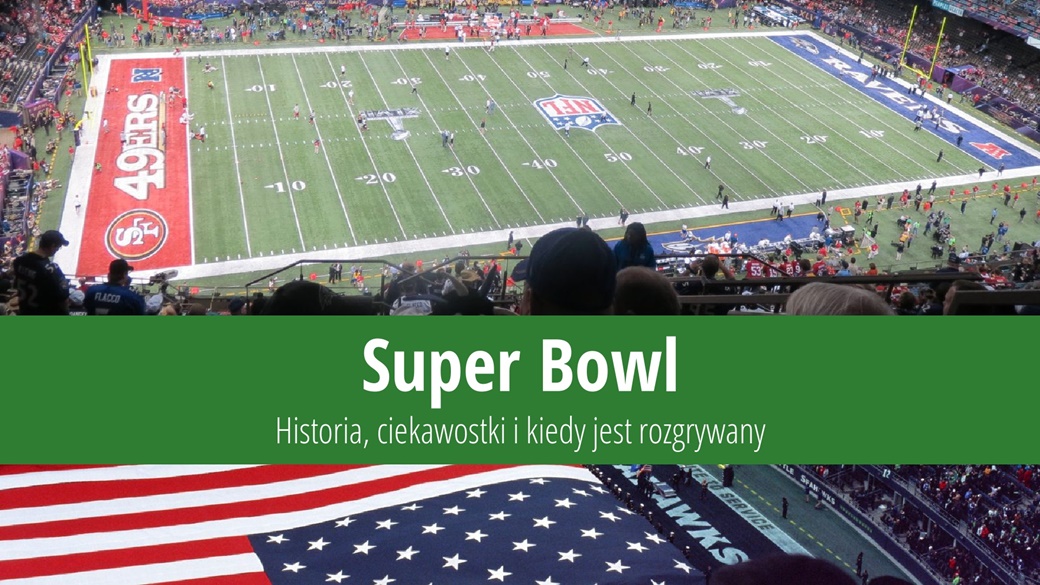 Super Bowl – historia, ciekawostki i kiedy jest | © djanimal / Flickr.com, © Unsplash.com