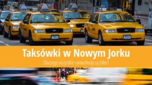 Taksówki w Nowym Jorku – dlaczego wszystkie auta są żółte?