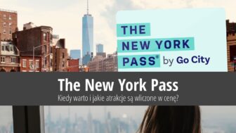 The New York Pass – cena, atrakcje, gdzie kupić, czy warto?