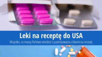 Leki na receptę: Jak podróżować z nimi do USA?