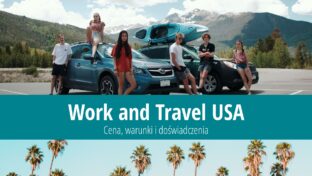 Work and Travel USA – wymagania, koszty, doświadczenie